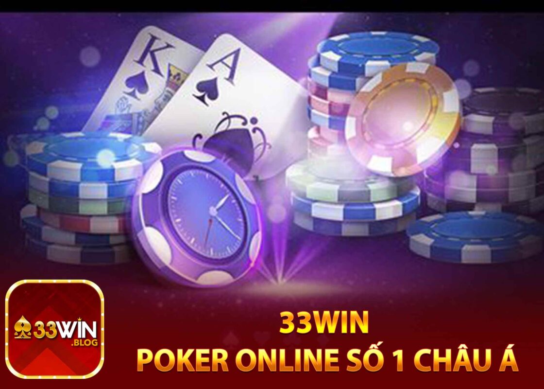 33win – Poker online số 1 Châu Á