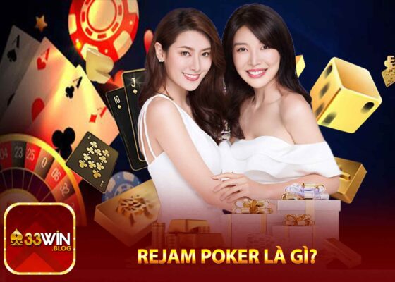 Rejam Poker là gì?