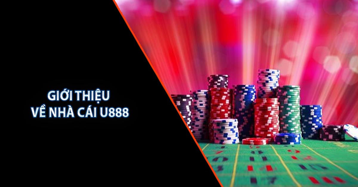 Giới thiệu về nhà cái U888