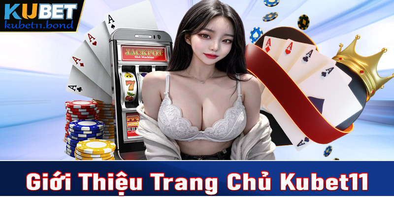 Kubet11 - Giới thiệu tên miền mới chuyển đổi từ nhà cái Kubet